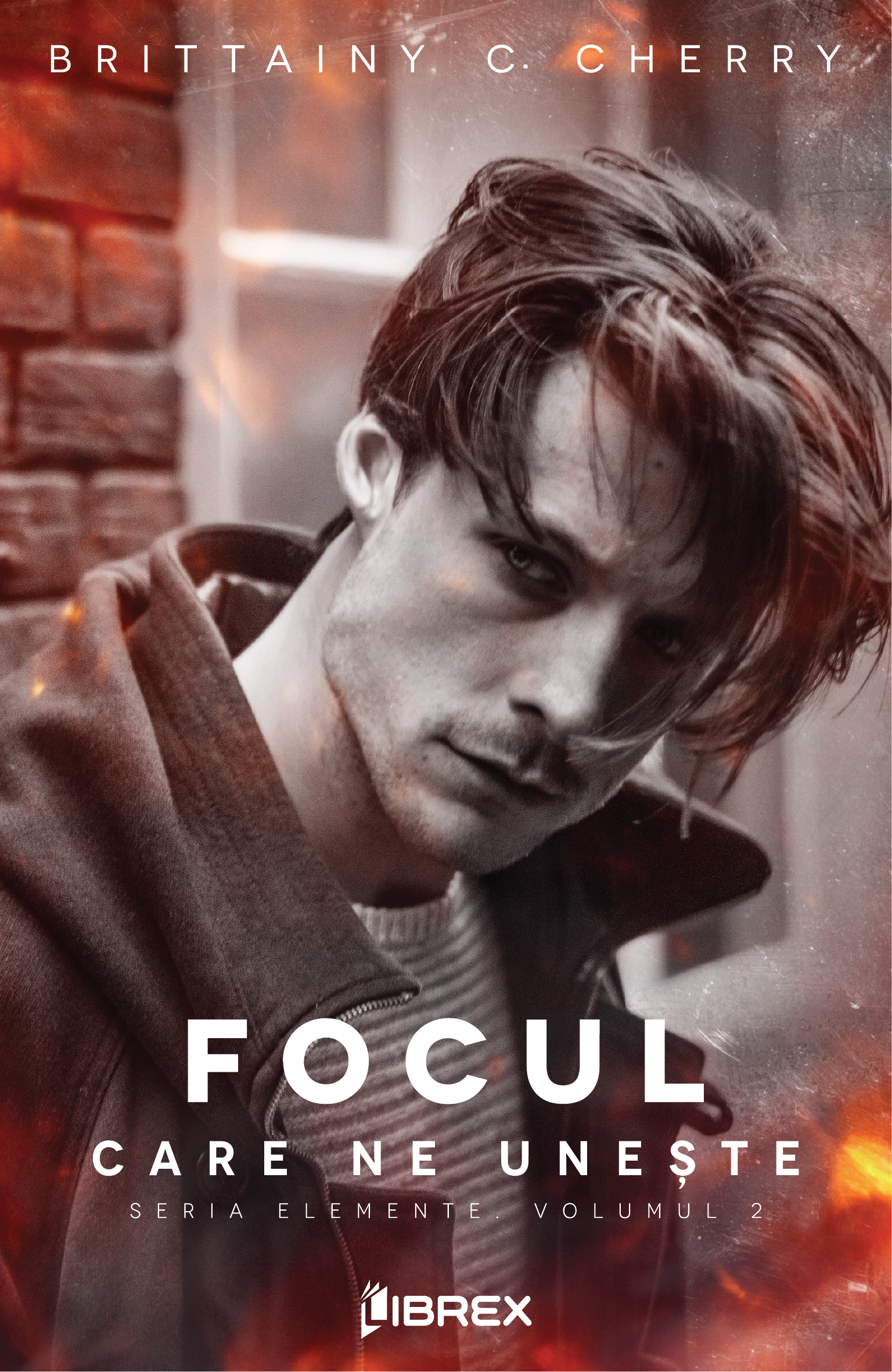 Focul care ne uneste | Brittainy C. Cherry