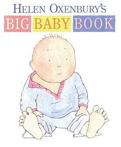 Helen Oxenbury\'s Big Baby Book | Helen Oxenbury