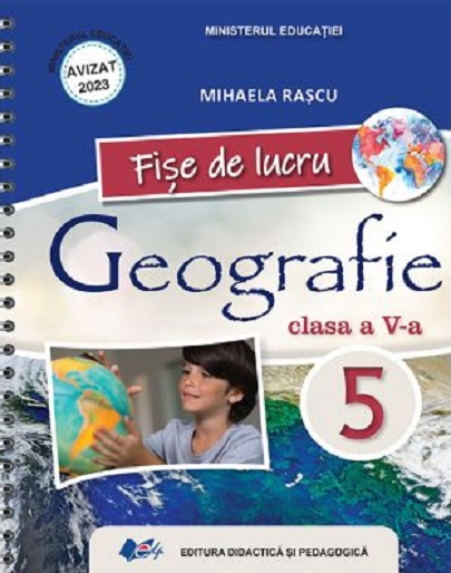 Geografie - Fise de lucru - Clasa a V-a | Mihaela Rascu