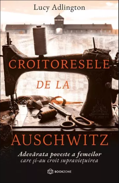 Croitoresele de la Auschwitz | Lucy Adlington