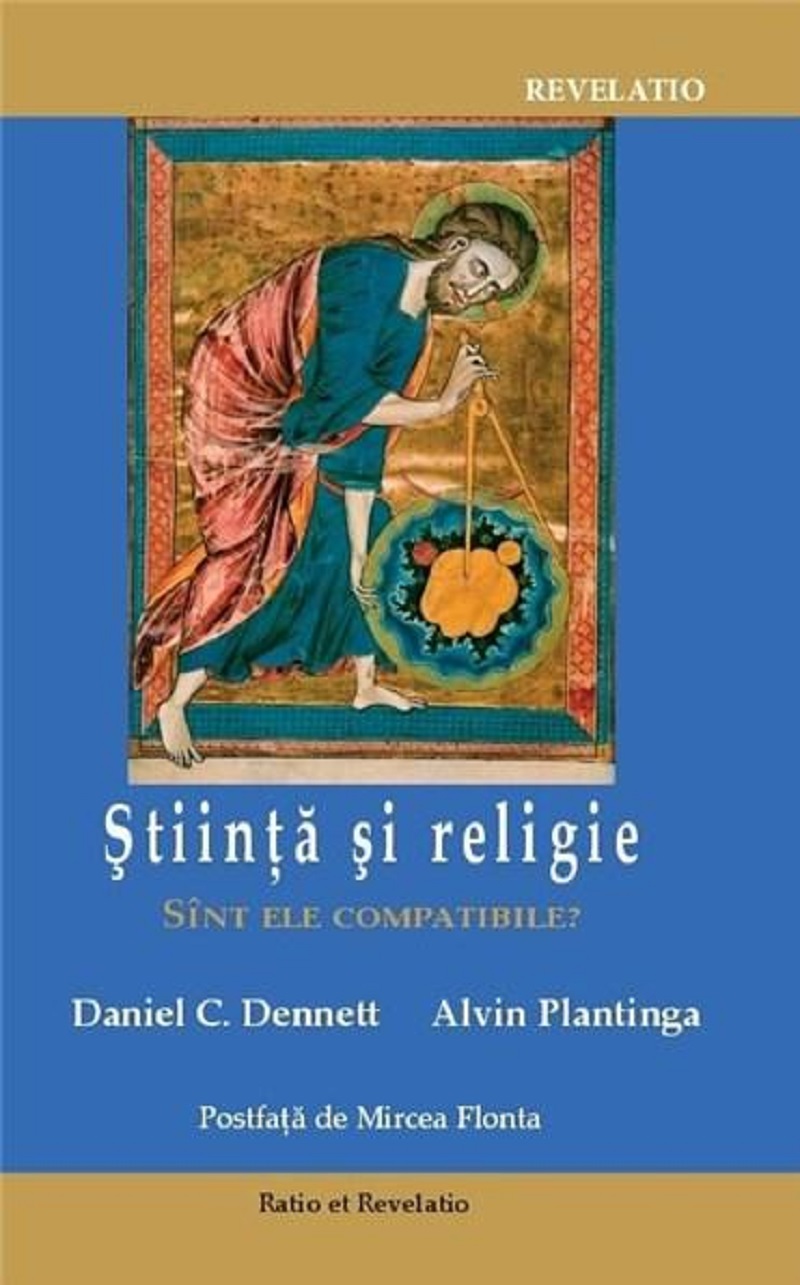 Stiinta si religie. Sunt ele compatibile? | Daniel D. Dennet, Alvin Plantinga carturesti 2022