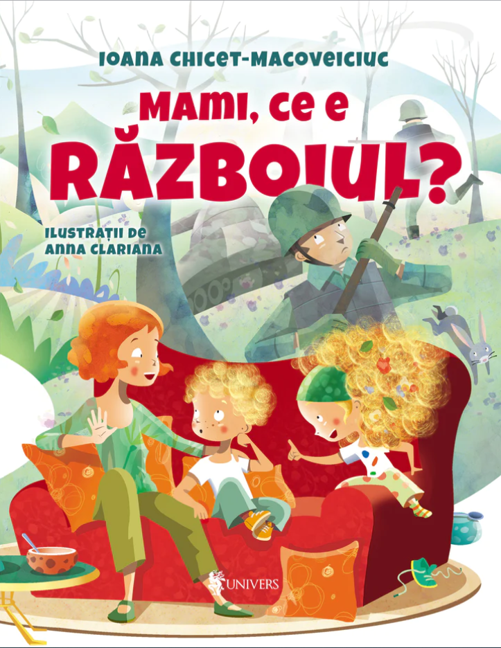 Mami, ce e razboiul? | Ioana Chicet-Macoveiciuc