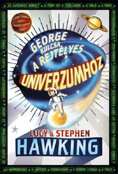 George kulcsa a rejtelyes univerzumhoz | Lucy Hawking , Stephen W. Hawking