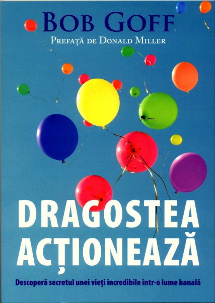 Dragostea actioneaza | Bob Goff