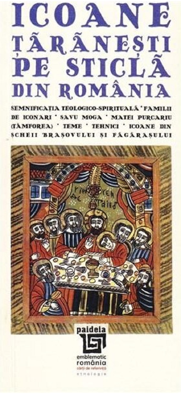 Icoane taranesti pe sticla din Romania / Peasant Icons on Glass from Romania | carturesti.ro poza noua