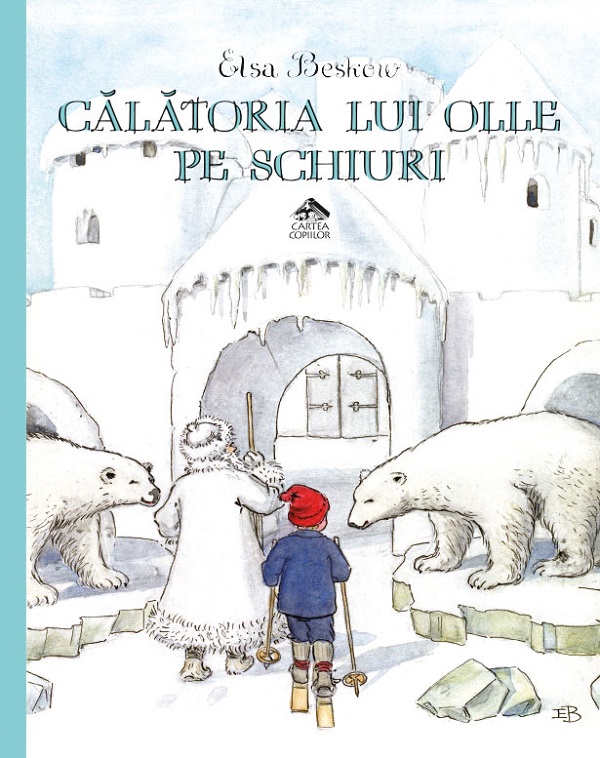 Calatoria lui Ollie pe schiuri | Elsa Beskow