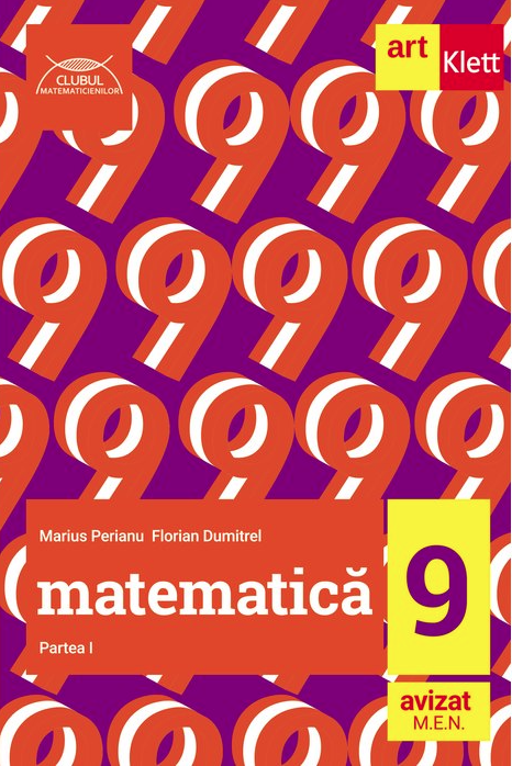 Matematica - Clasa a IX-a, Partea I, Clubul Matematicienilor | Florian Dumitrel, Marius Perianu