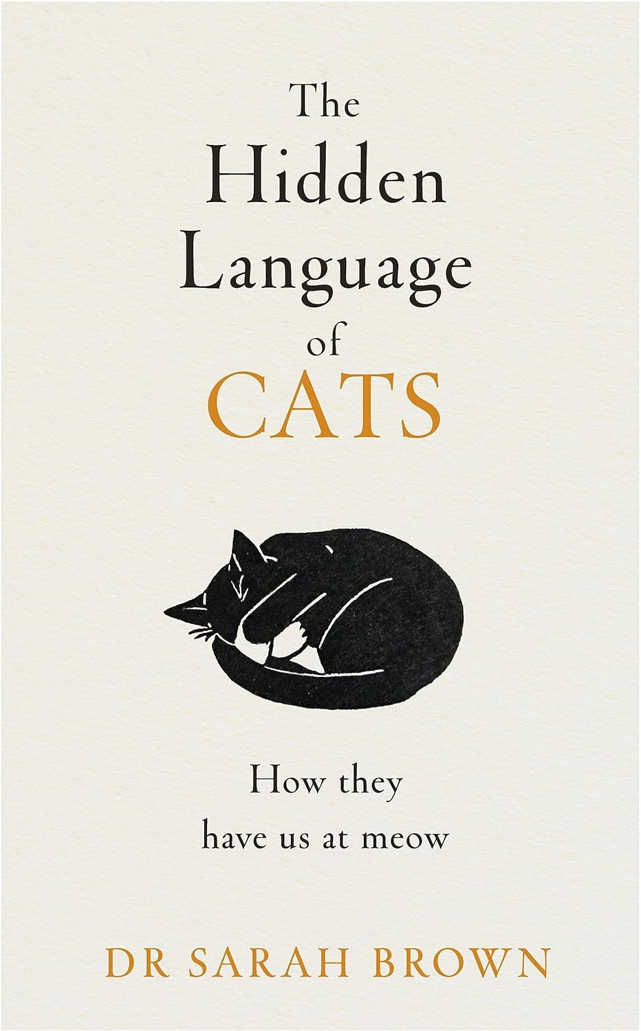 The Hidden Language of Cats | Sarah Brown