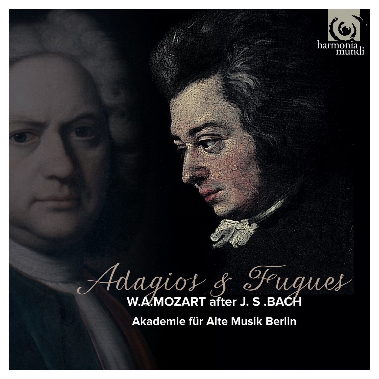 Mozart: Adagios & Fugues | Akademie fur Alte Musik Berlin, Wolfgang Amadeus Mozart