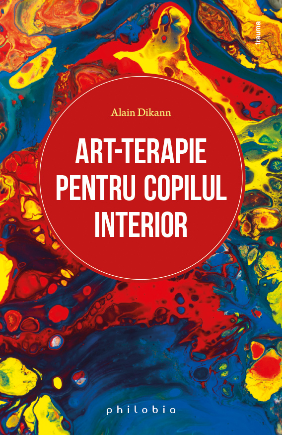 Art-terapie pentru copilul interior | Alain Dikann