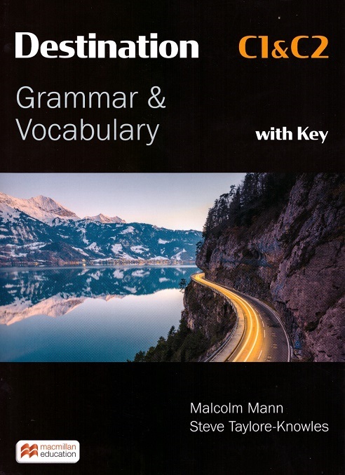 Destination C1 & C2 Grammar and Vocabulary (with Key) | Malcolm Mann, Steve Taylore-Knowles