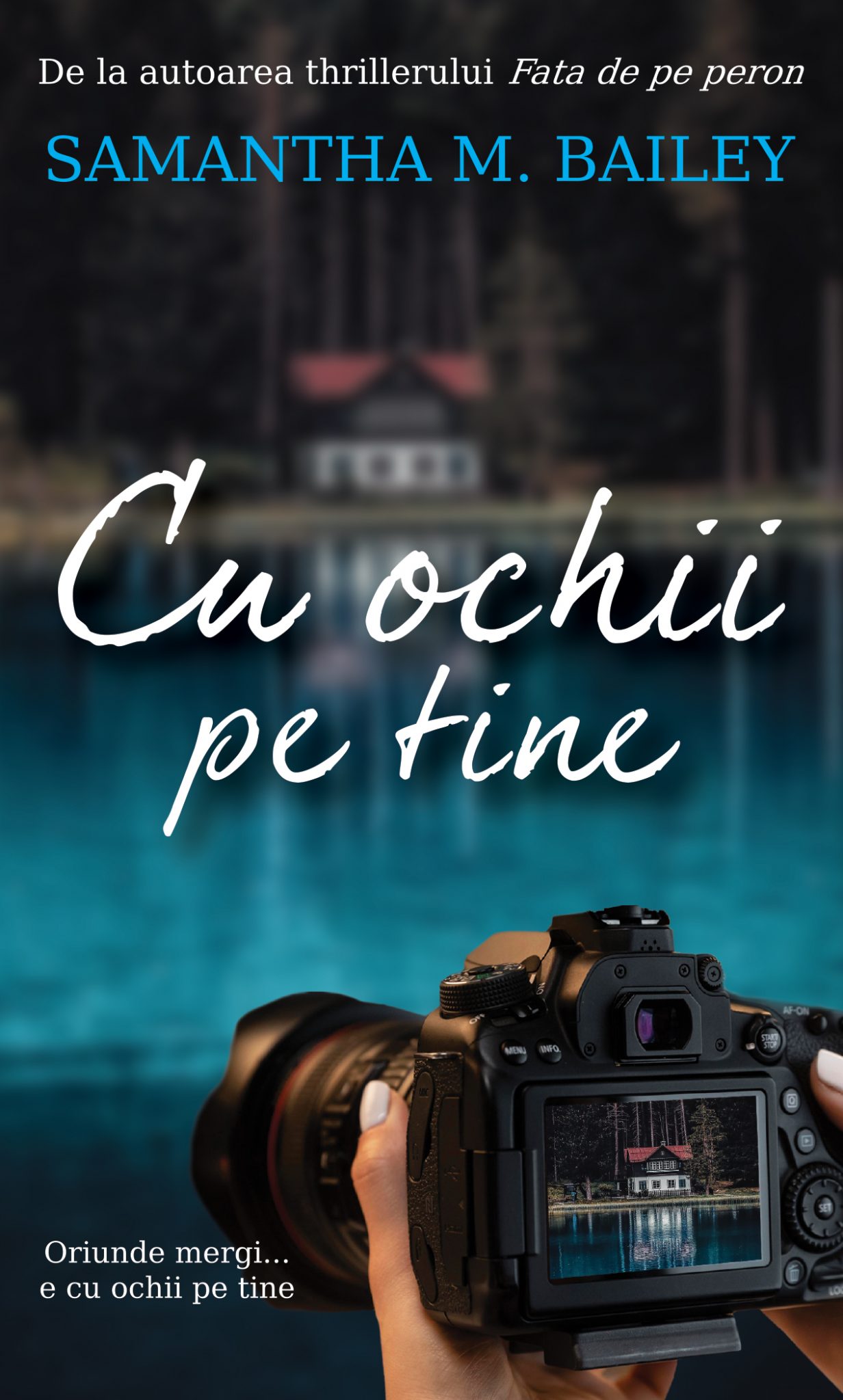 Cu ochii pe tine | Samantha M. Bailey