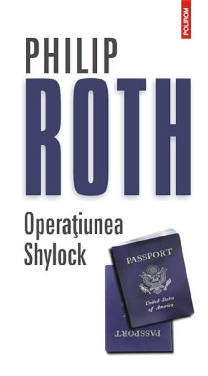 Operatiunea Shylock | Philip Roth carturesti.ro Carte