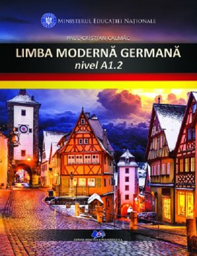 Limba moderna germana. Nivel A1.2 - Manual pentru clasa a VI-a | Paul-Cristian Calmac