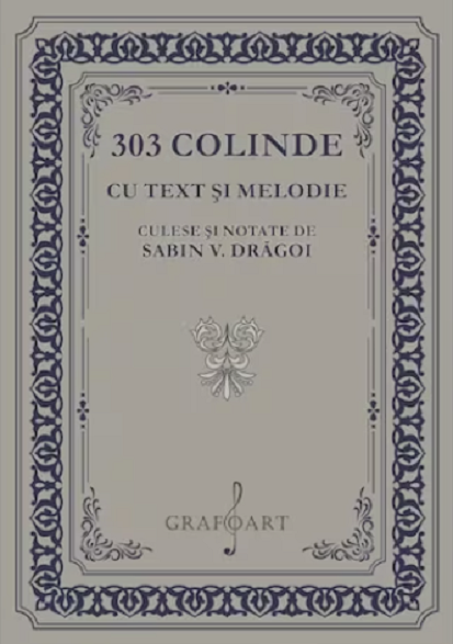 303 colinde cu text si melodie | Sabin V. Dragoi