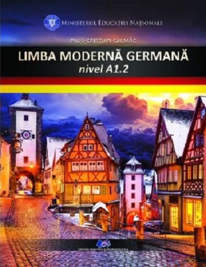 Limba moderna Germana - Manual pentru clasa a VI-a, Nivel A1.2 | Paul-Cristian Calmac