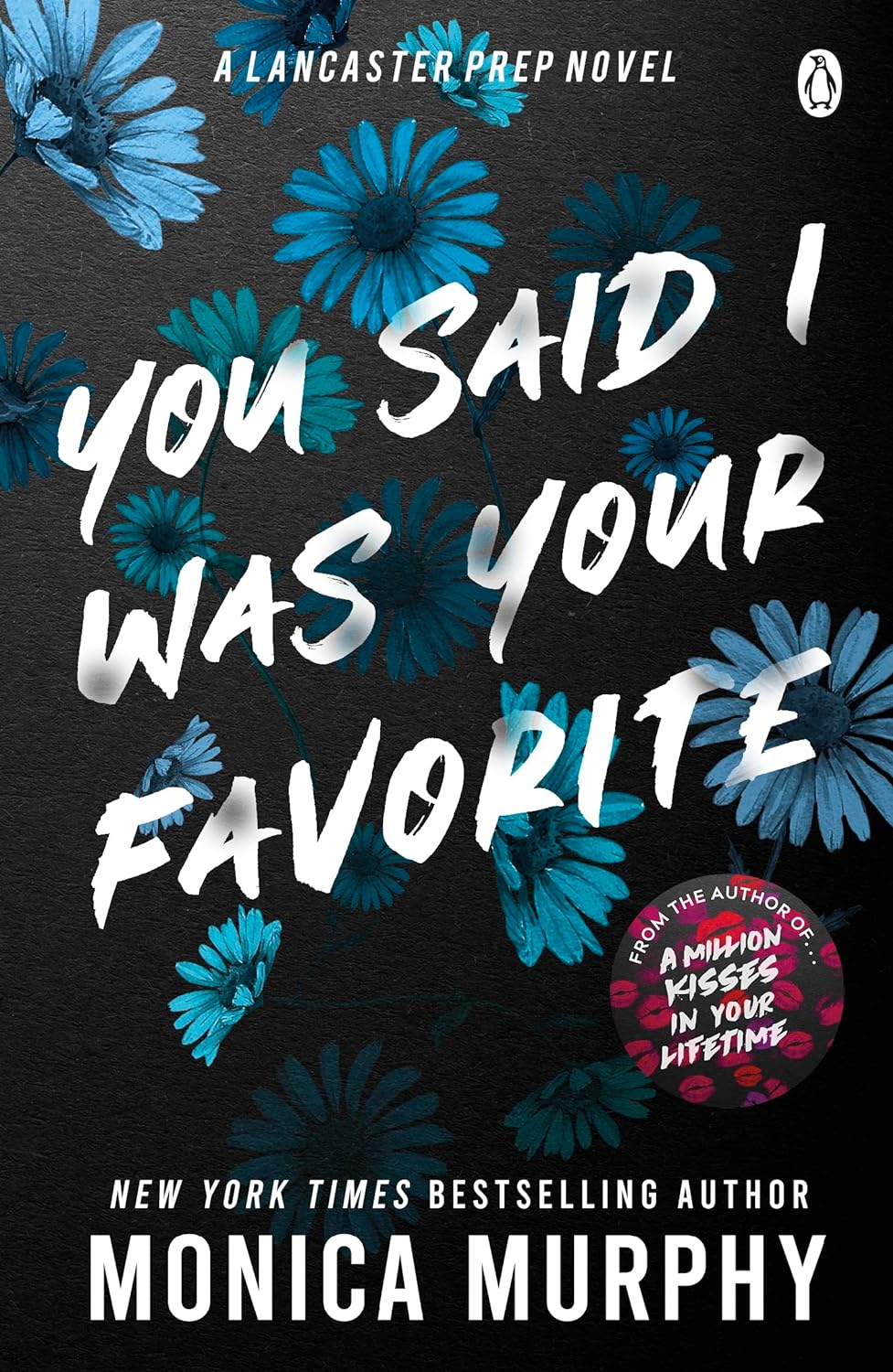 You Said I Was Your Favorite | Monica Murphy