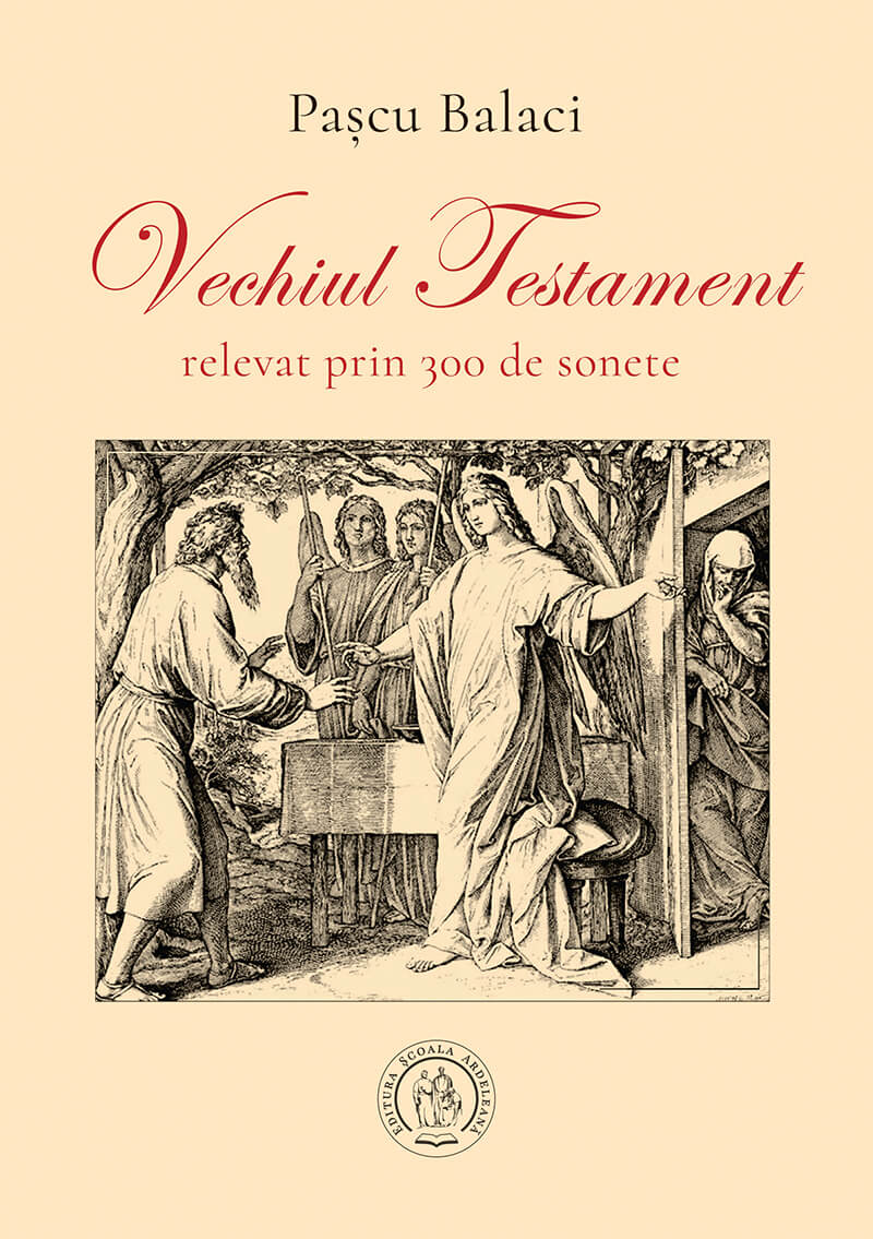 Vechiul Testament relevat prin 300 de sonete | Pascu Balaci