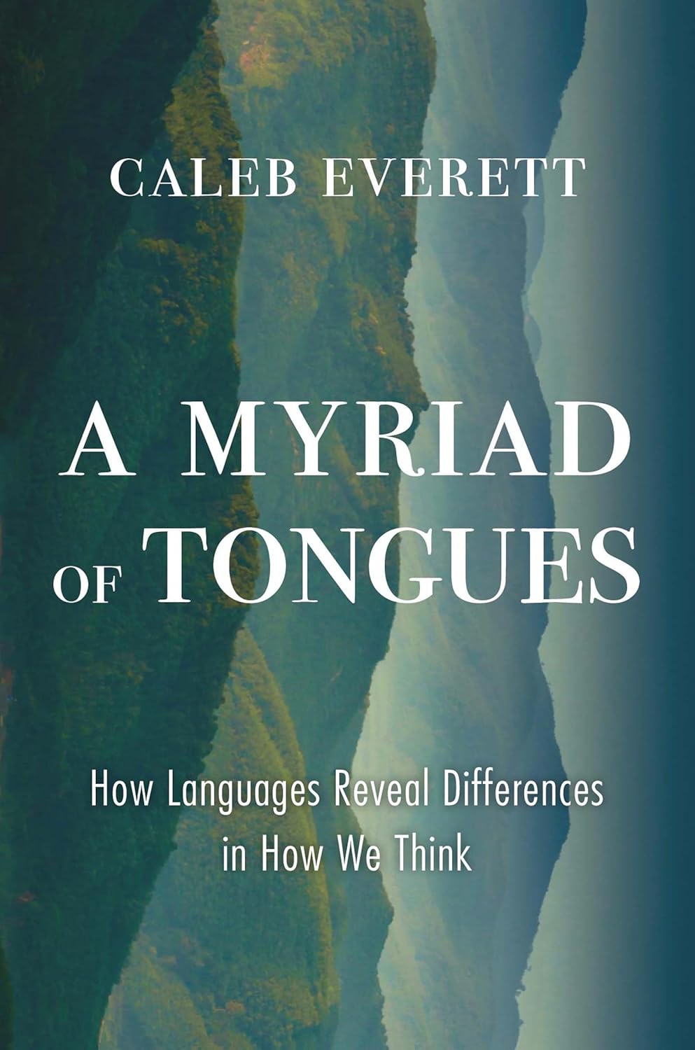 A Myriad of Tongues | Caleb Everett