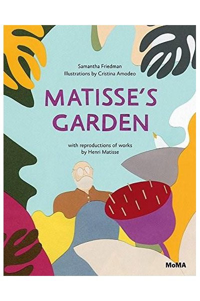 Matisses Garden | Samantha Friedman, Cristina Amodeo
