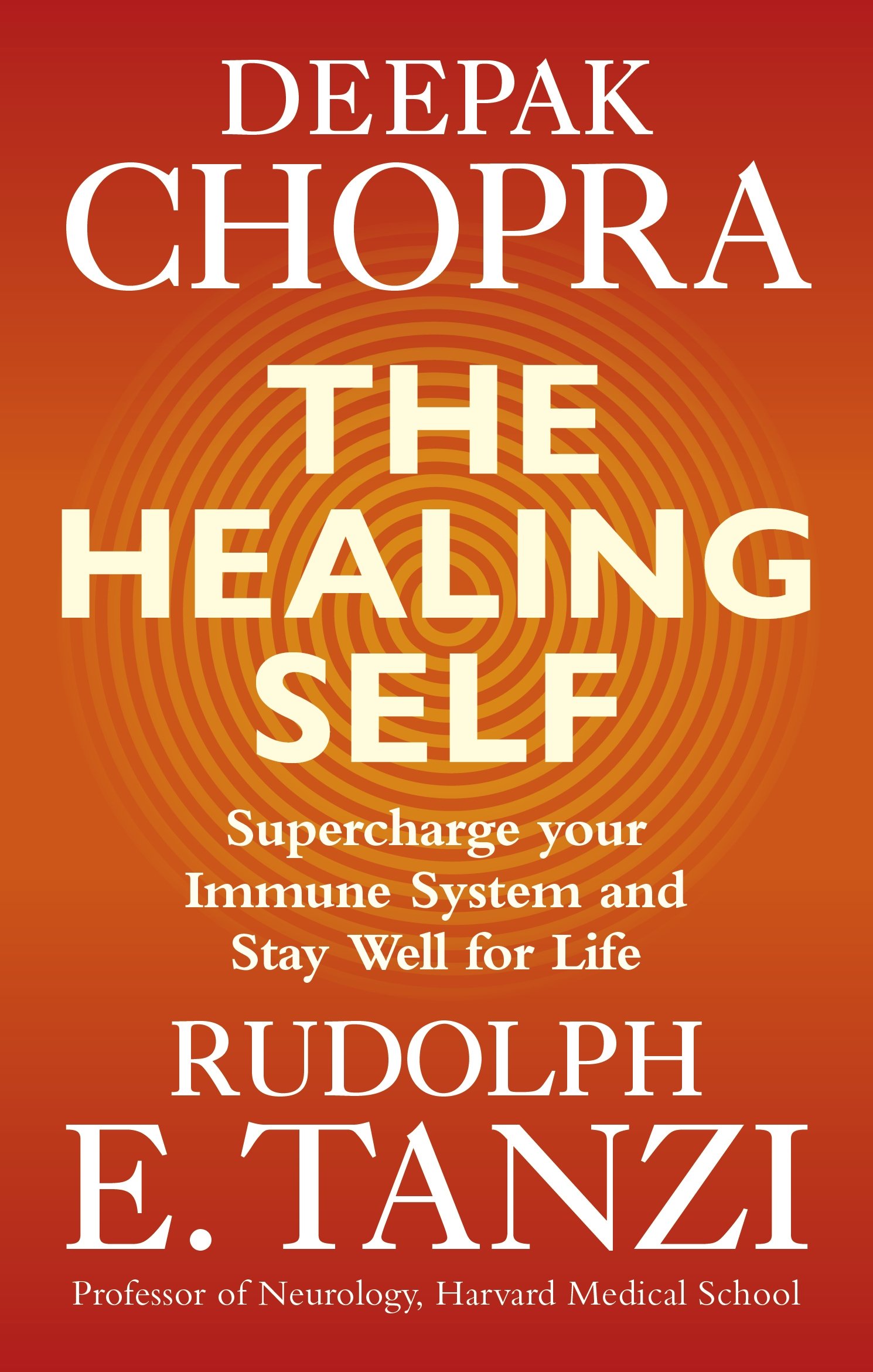 The Healing Self | Dr. Deepak Chopra, Rudolph E. Tanzi