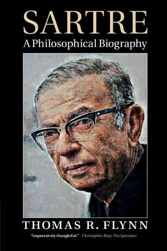 Sartre. A Philosophical Biography | Thomas R. Flynn