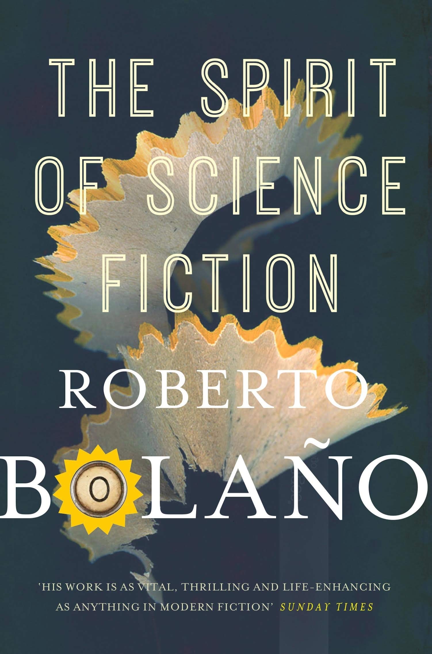 The Spirit of Science Fiction | Roberto Bolano