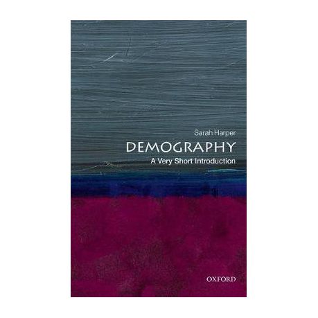 Demography: A Very Short Introduction | Sarah Harper