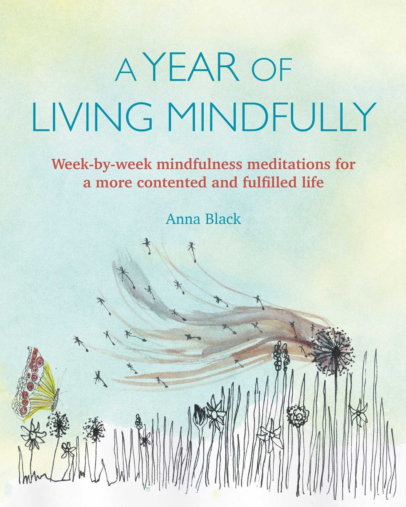 A Year of Living Mindfully | Anna Black - 1 | YEO