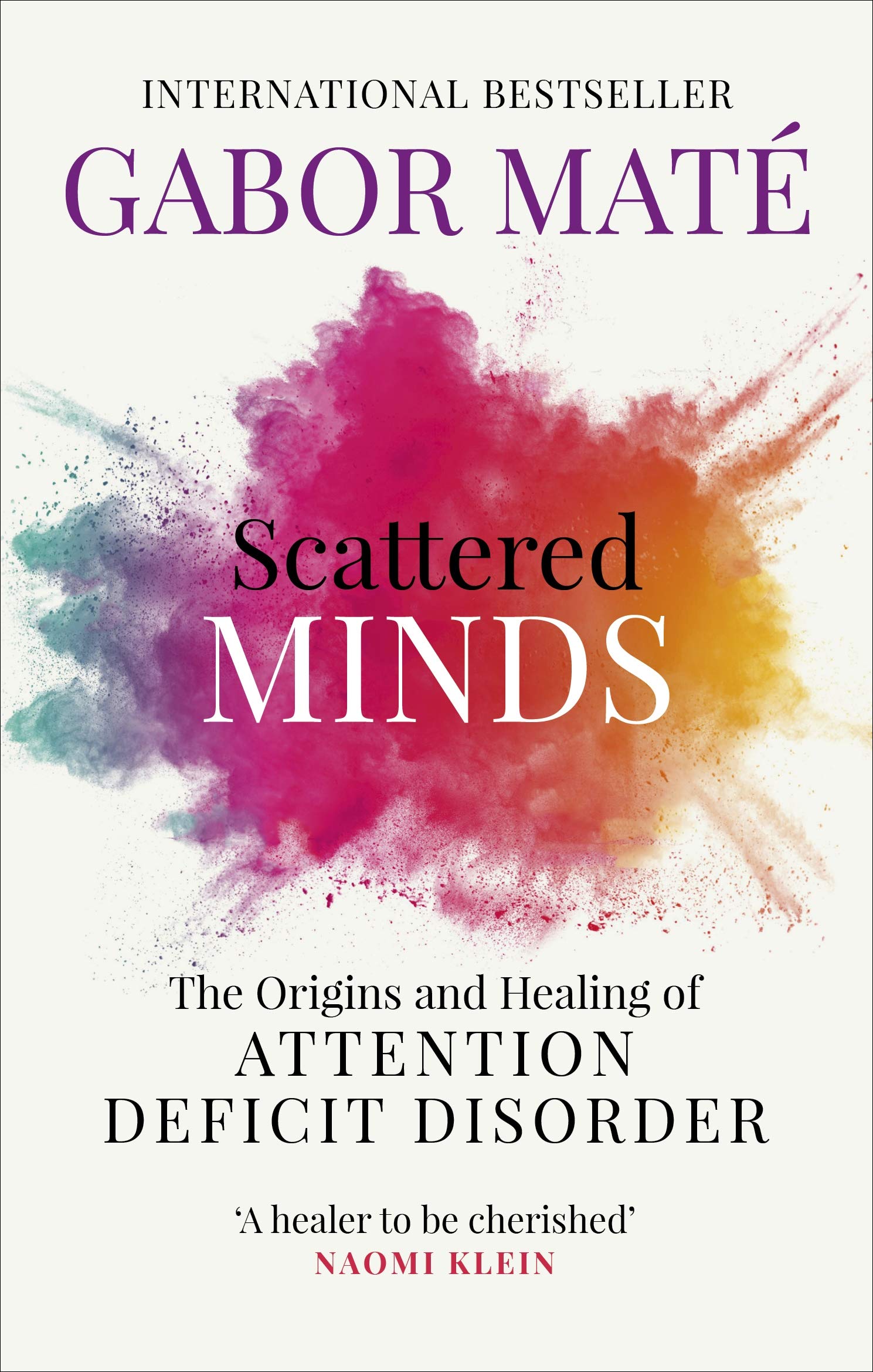 Scattered Minds | Dr. Gabor Mate