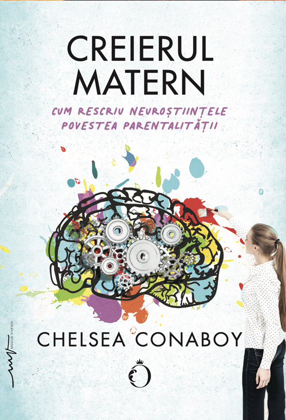 Creierul matern | Chelsea Conaboy