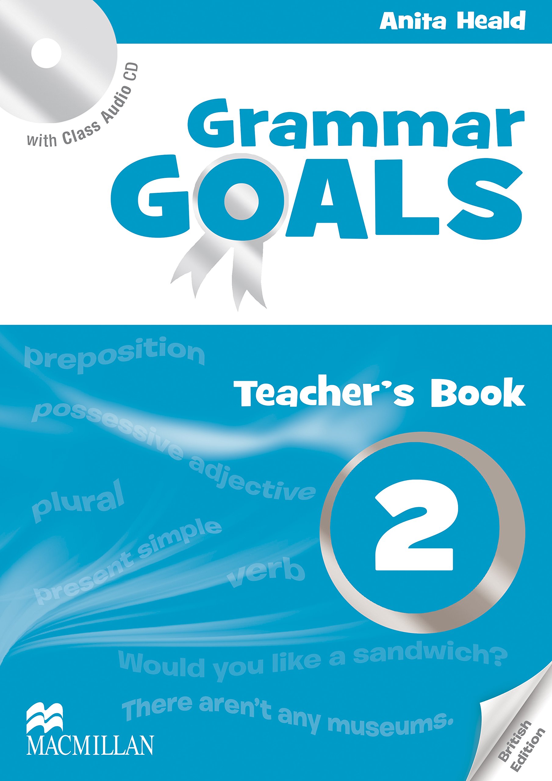 Grammar Goals 2 Teacher\'s Book | Anita Herald, Nicole Taylor