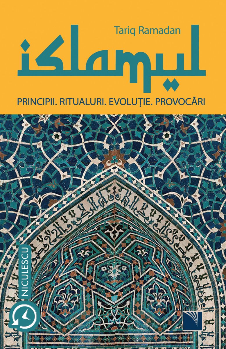 Islamul. Principii, ritualuri, evolutie, provocari | Tariq Ramadan carturesti.ro imagine 2022