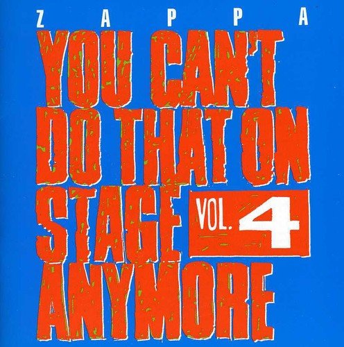 You Can\'t Do That On Stage Anymore - Vol. 4 | Frank Zappa