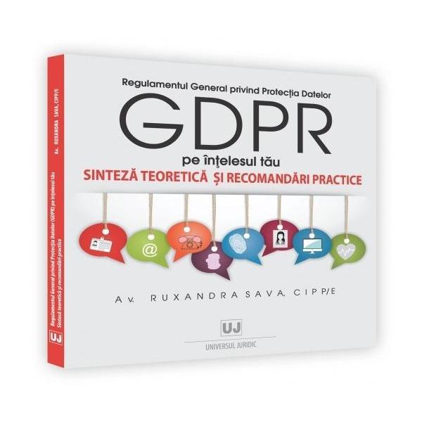 Regulamentul General privind Protectia Datelor GDPR pe intelesul tau | Ruxandra Sava carturesti.ro poza bestsellers.ro