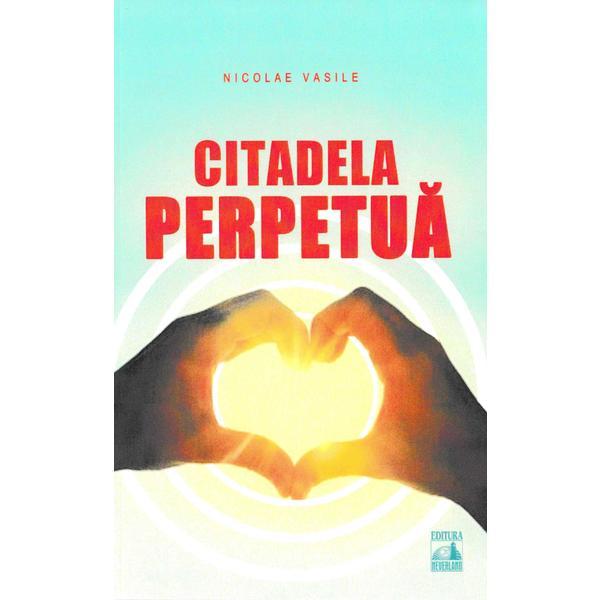 Citadela perpetua | Nicolae Vasile
