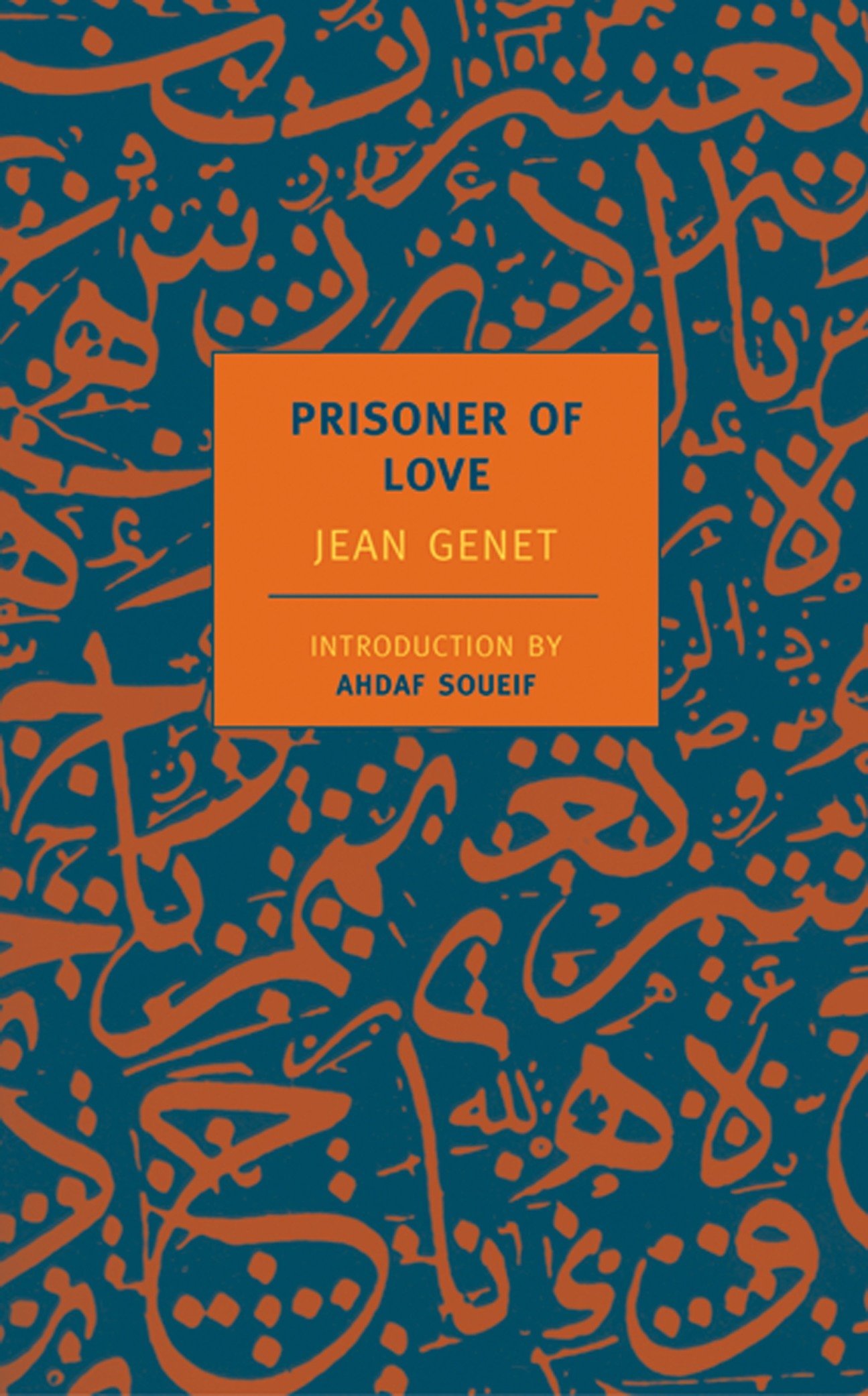 Prisoner of Love | Jean Genet, Ahdaf Soueif