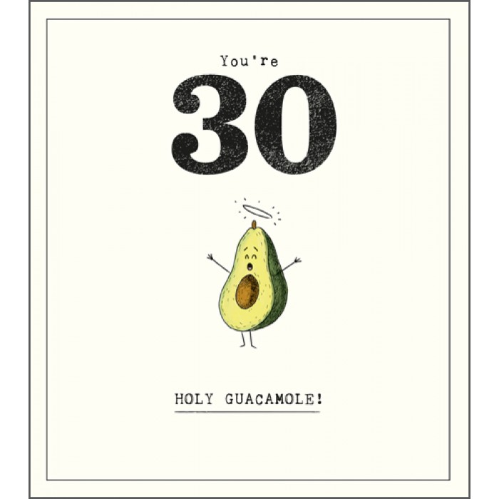 Felicitare - 30 Holy Guacamole | Pigment Productions