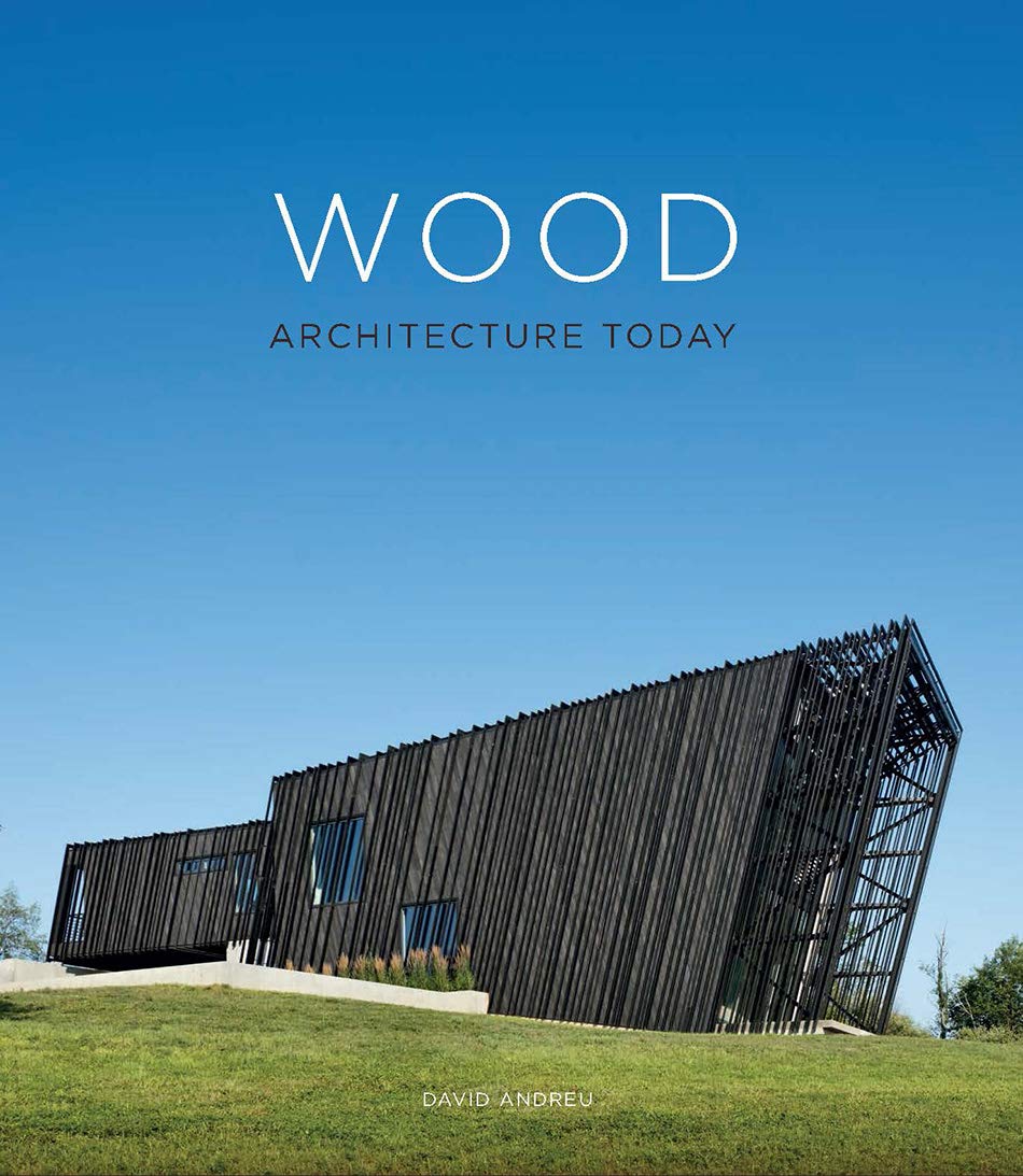 Wood 2018: Architecture Today | David Andreu