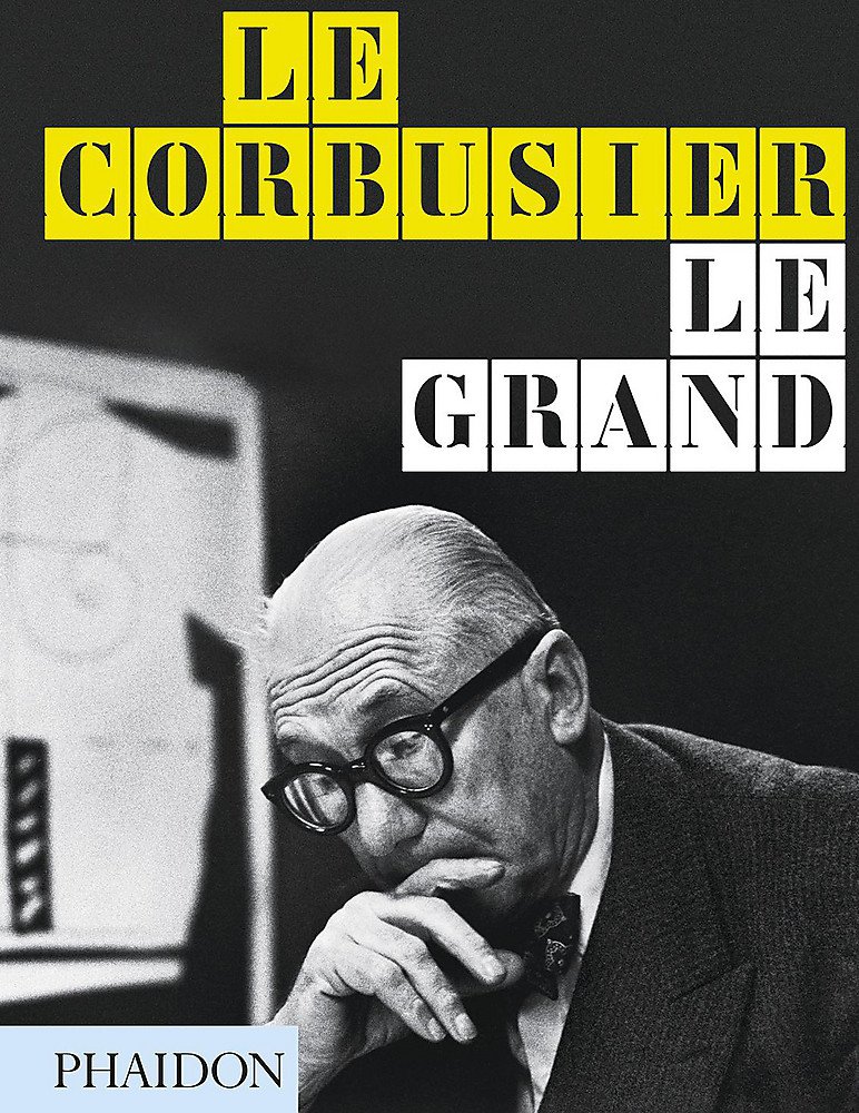 Le Corbusier Le Grand | Jean-Louis Cohen , Tim Benton