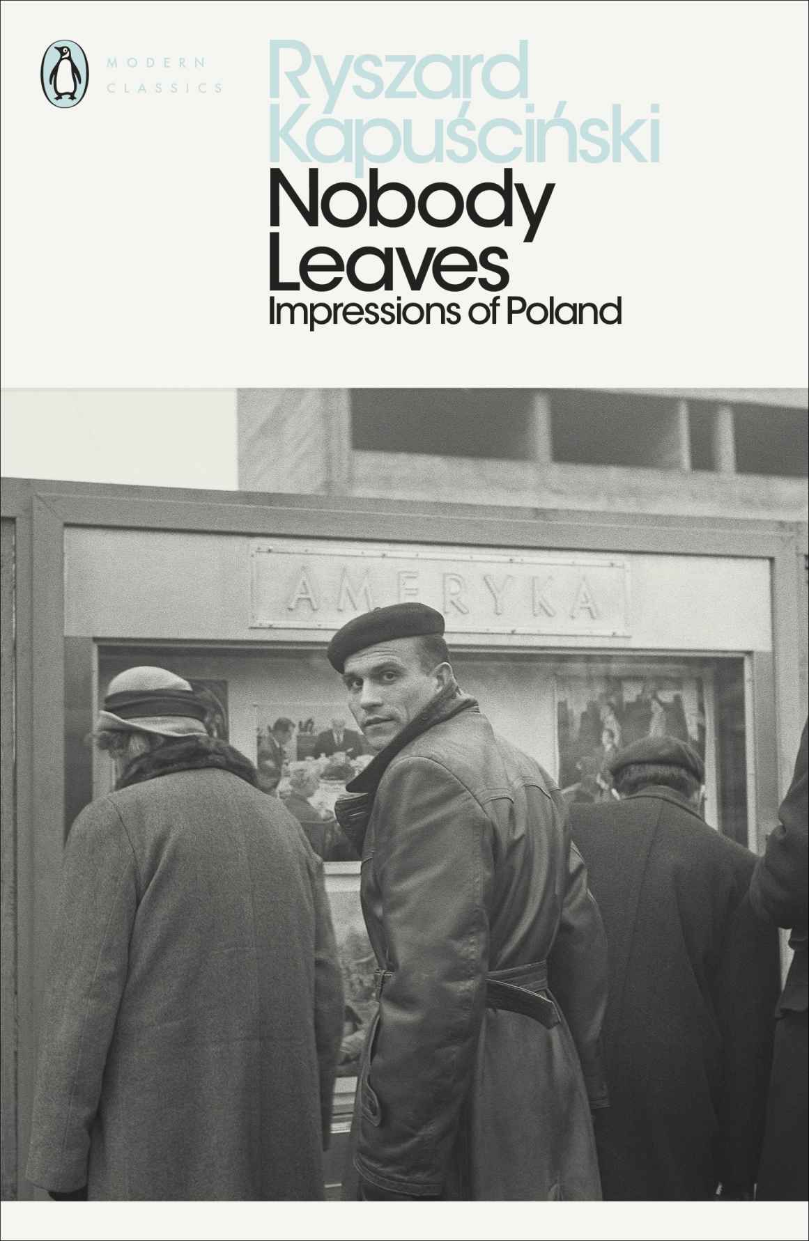 Nobody Leaves: Impressions of Poland | Ryszard Kapuscinski