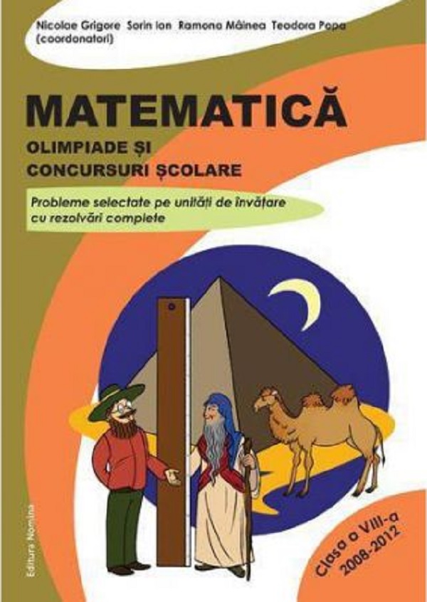 Matematica. Olimpiade si concursuri scolare – clasa a VIII-a 2008-2012 | Nicolae Grigore carturesti 2022