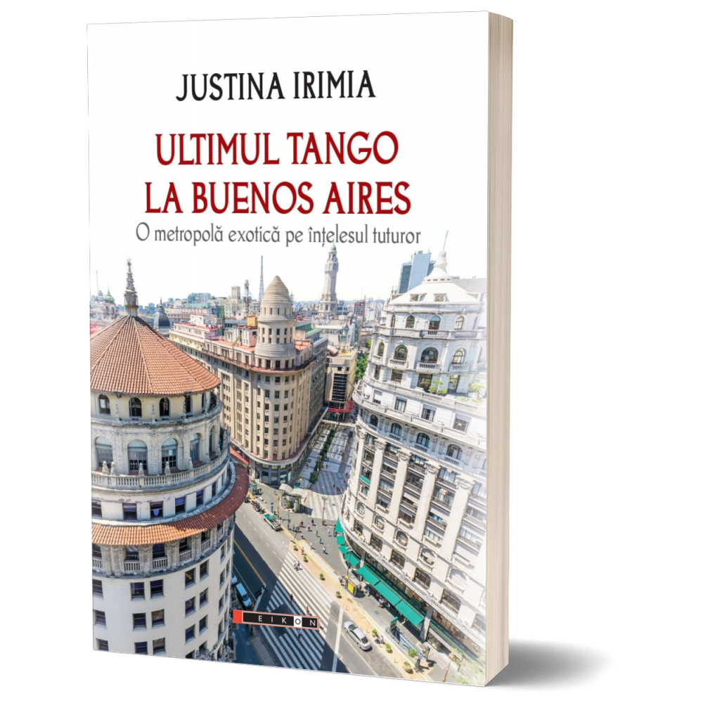 Ultimul tango la Buenos Aires | Justina Irimia