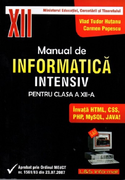 Manual de informatica pentru clasa a XII-a profilul real-intensiv | Carmen Popescu, Vlad Tudor Hutanu