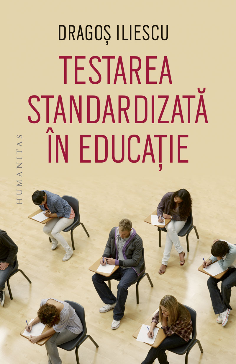 Testarea standardizata in educatie | Dragos Iliescu