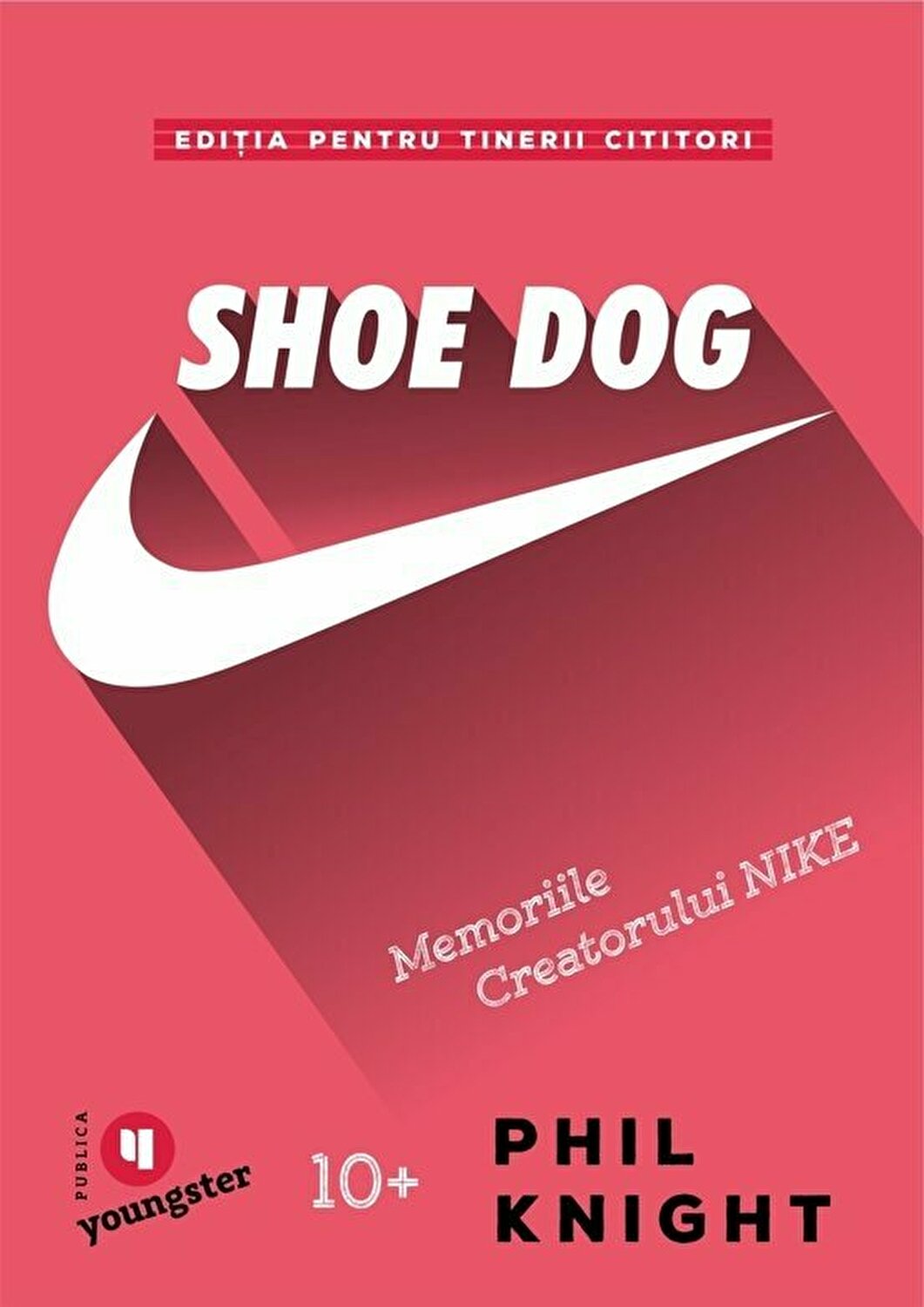 Shoe Dog pentru tinerii cititori | Phil Knight carturesti 2022