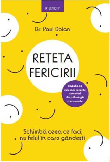 PDF Reteta fericirii | Paul Dolan carturesti.ro Carte