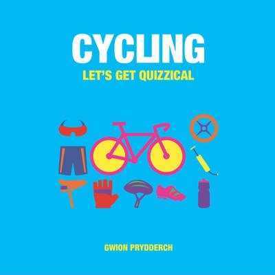 Cycling: Let's Get Quizzical | Gwion Prydderch