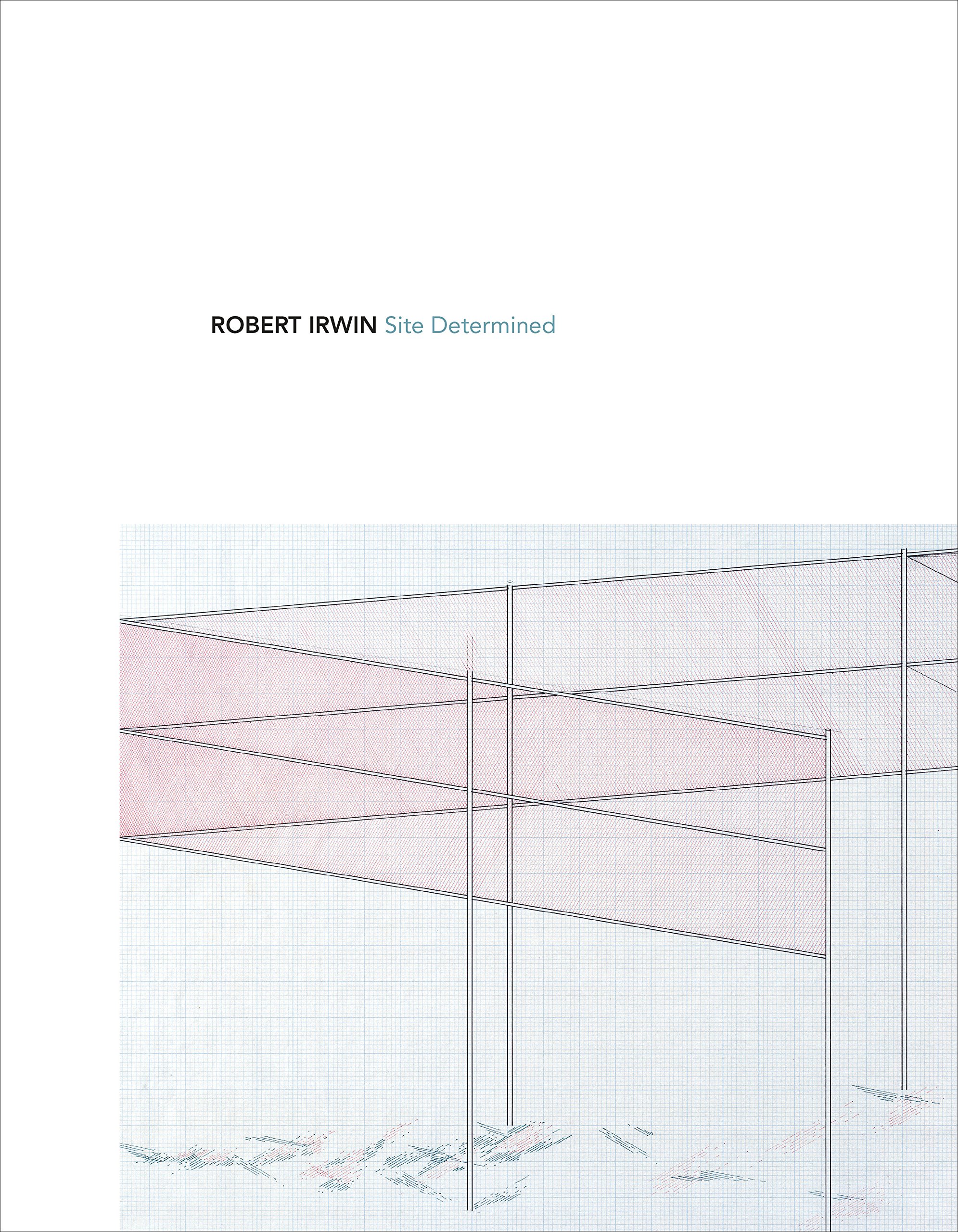 Robert Irwin: Site Determined | Matthew Simms