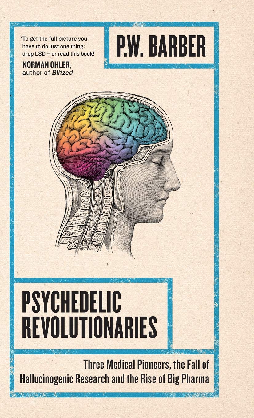 Psychedelic Revolutionaries | P.W. Barber